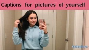 Captions for Pictures of Yourself