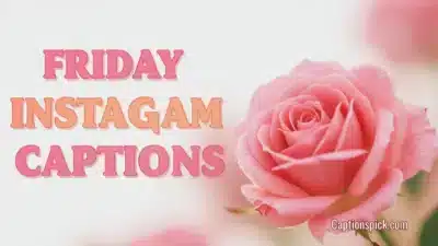 Friday Instagram Captions