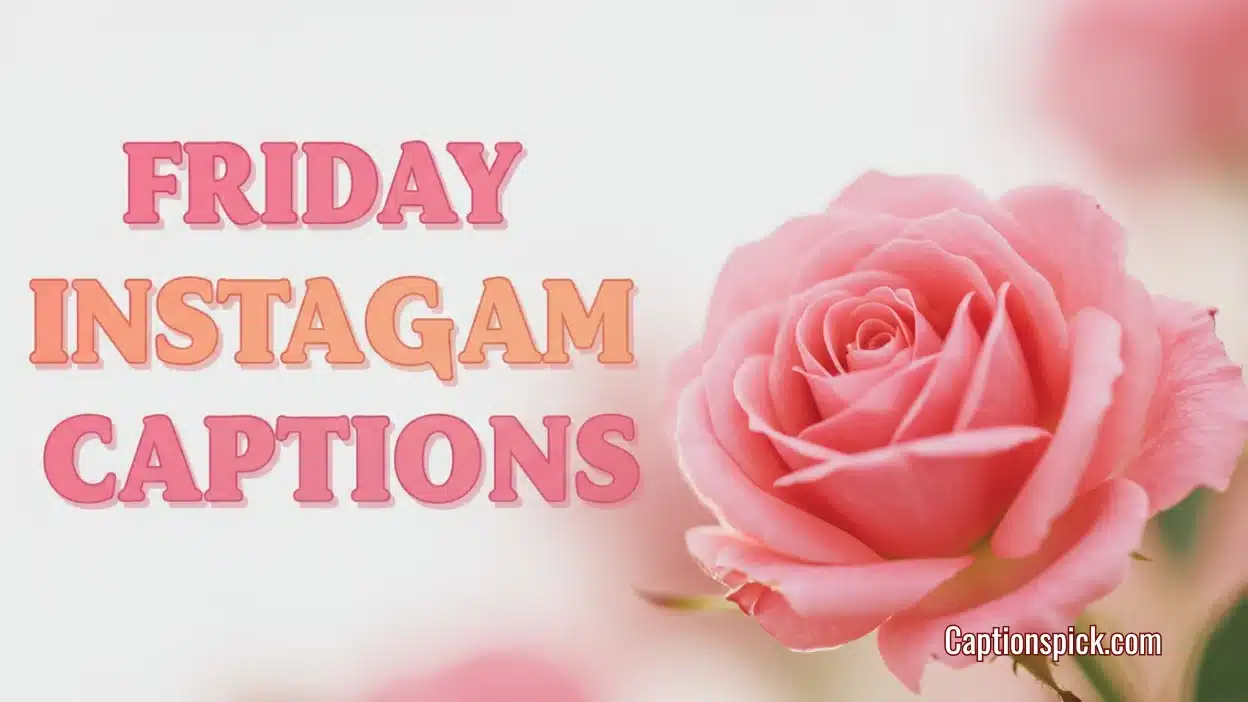 Friday Instagram Captions