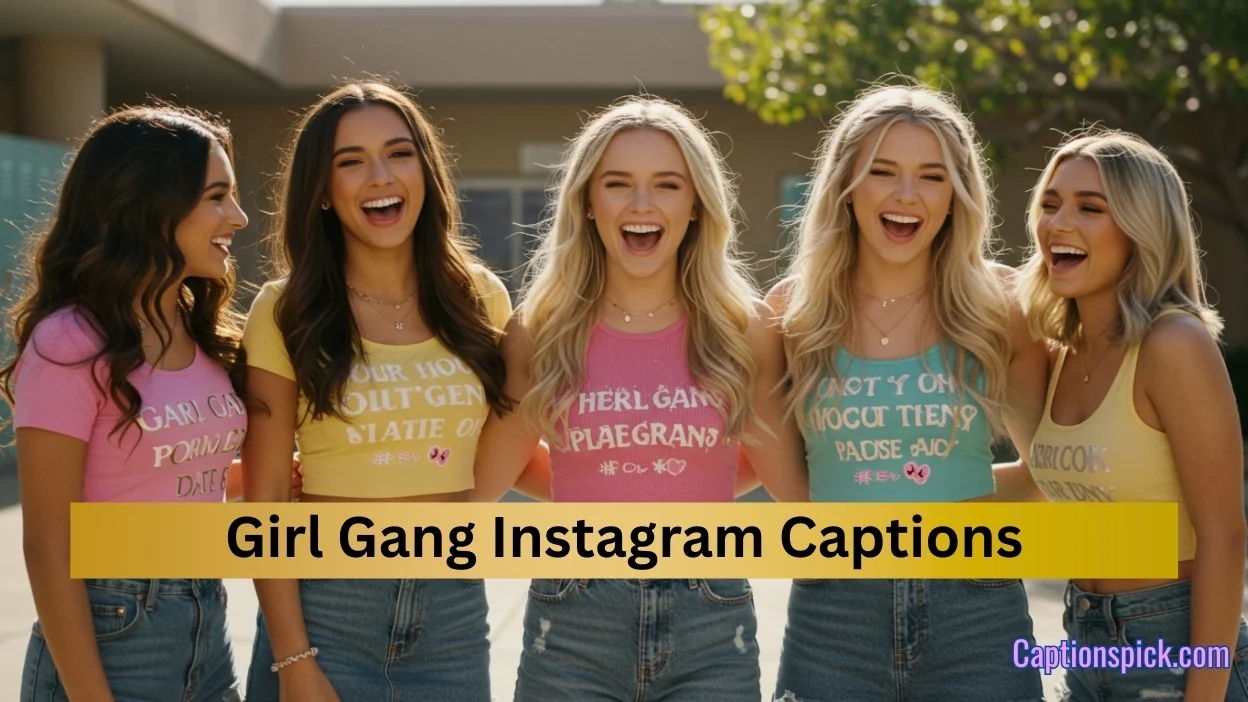 Girl Gang Instagram Captions