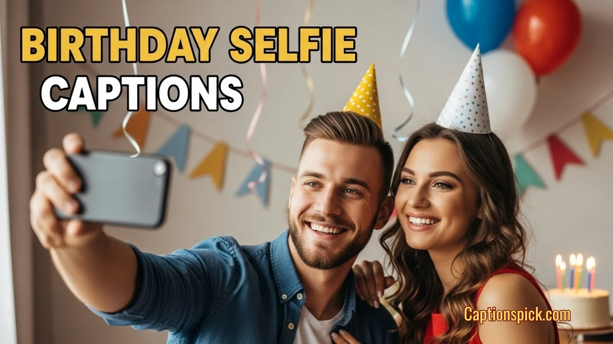 Birthday Selfie Captions