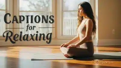 Captions for Relaxing